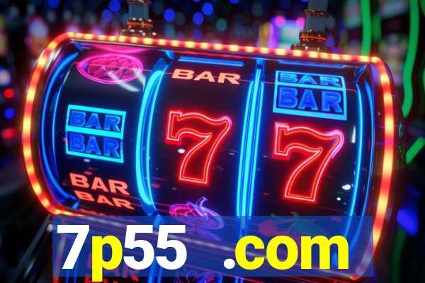 7p55 .com plataforma de jogos